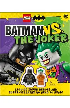 Lego Batman Batman vs. the Joker: Lego DC Super Heroes and Super-Villains Go Head to Head W/Two Lego Minifigures! [With Toy] - Julia March