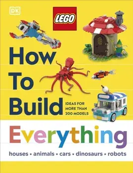 LEGO How to Build Everything!, Hardback/DK
