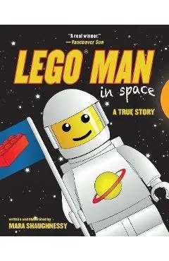 Lego Man in Space: A True Story - Mara Shaughnessy