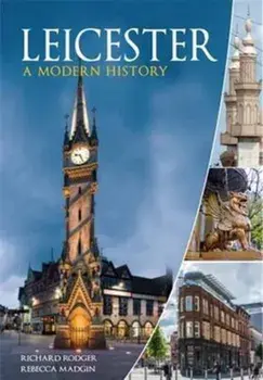 Leicester. A Modern History, Paperback/Rebecca Madgin