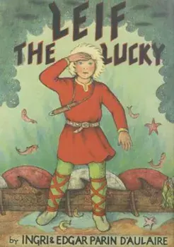 Leif the Lucky, Hardcover/Ingri D'Aulaire