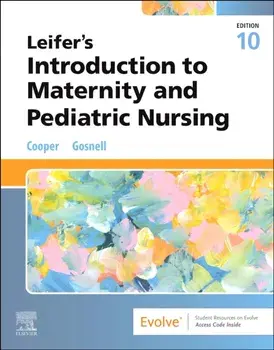 Leifer's Introduction to Maternity and Pediatric Nursing. 10 ed, Paperback/***