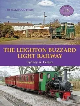Leighton Buzzard Light Railway, Paperback/S.A. Leleux