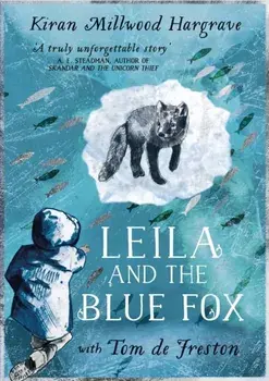 Leila and the Blue Fox, Paperback/Kiran Millwood Hargrave
