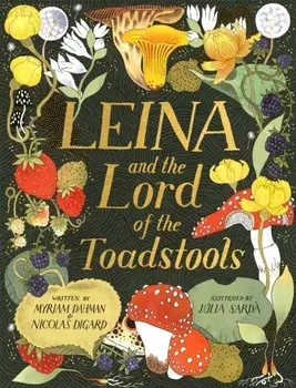Leina and the Lord of the Toadstools, Hardback/***
