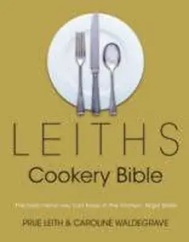 Leiths Cookery Bible: 3rd ed., Hardcover/Caroline Waldegrave