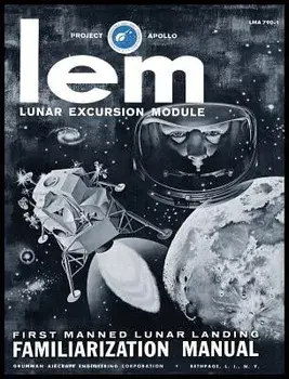 LEM Lunar Excursion Module Familiarization Manual, Hardcover/Grumman Aircraft Engineering Co