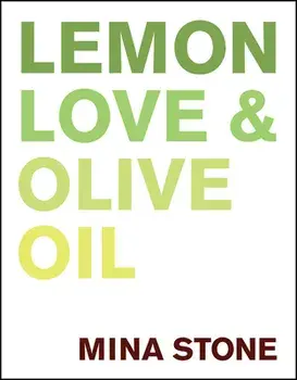 Lemon, Love & Olive Oil, Hardcover/Mina Stone