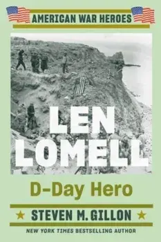 Len Lomell. D-Day Hero, Paperback/***