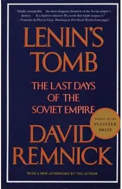 Lenin's Tomb: The Last Days of the Soviet Empire - David Remnick