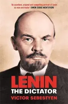 Lenin the Dictator, Paperback/Victor Sebestyen