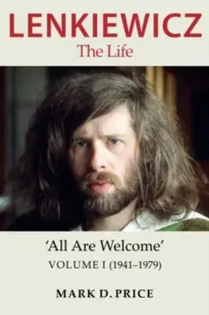 Lenkiewicz - The Life. 'All Are Welcome, Volume I (1941-1979), Paperback/Mark Price