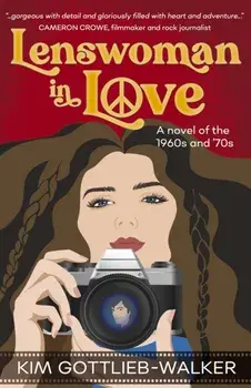 Lenswoman in Love. a novel of the 1960s and 70s, Paperback/Kim R Gottlieb Walker
