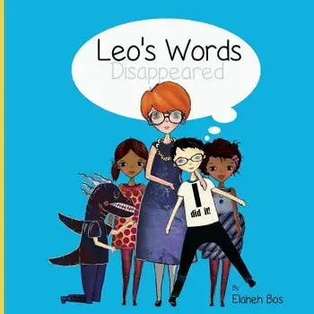 Leo's Words Disappeared, Paperback/Elaheh Bos