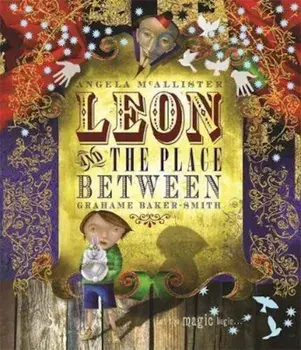 Leon and the Place Between, Paperback/Graham Smith