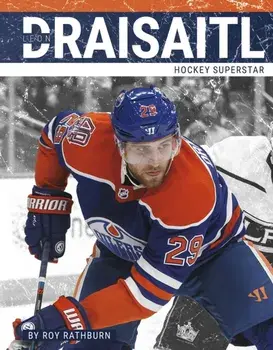 Leon Draisaitl. Hockey Superstar, Hardback/Roy Rathburn