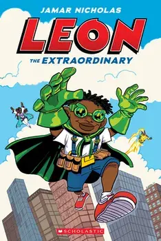 Leon the Extraordinary: A Graphic Novel (Leon #1), Paperback/Jamar Nicholas