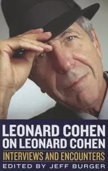 Leonard Cohen on Leonard Cohen: Interviews and Encounters, Paperback/Jeff Burger