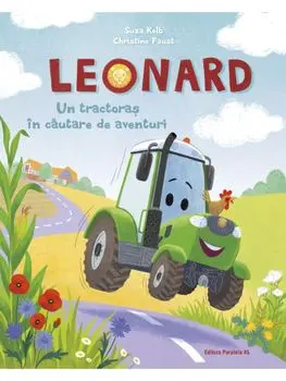 Leonard. Un tractoras in cautare de aventuri/Suza Kolb, Christine Faust