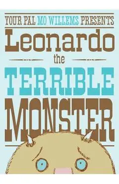 Leonardo, the Terrible Monster - Mo Willems