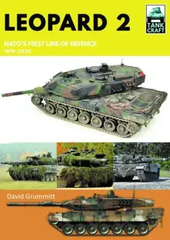 Leopard 2. NATO's First Line of Defence, 1979-2020, Paperback/David Grummitt