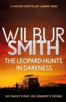 Leopard Hunts in Darkness, Paperback/Wilbur Smith