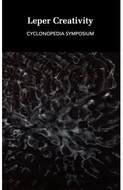 Leper Creativity: Cyclonopedia Symposium - Eugene Thacker