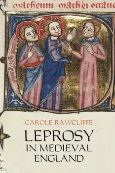 Leprosy in Medieval England, Paperback/Carole Rawcliffe