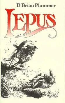 Lepus. The Story of a Hare, New ed, Hardback/David Brian Plummer