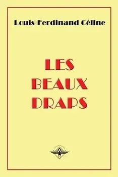 Les beaux draps, Paperback/Louis-Ferdinand Céline