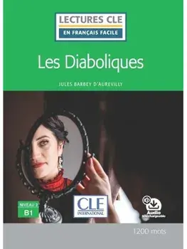 Les diaboliques - Niveau 3/B1 - Lecture CLE en francais facile - Livre + audio telechargeable, Paperback/Francoise Claustres