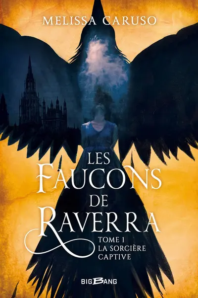 Les faucons de Raverra - Tome 1 | Melissa Caruso
