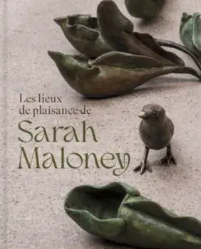 Les lieux de plaisance de Sarah Maloney. Un regard feministe sur la nature, Paperback/***