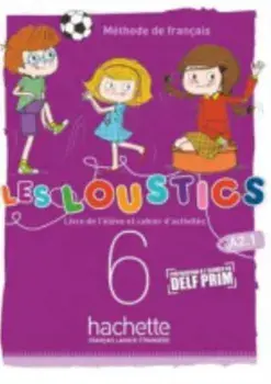 Les Loustics (6 niveaux) volume 6 : Livre de l'eleve + cahier d'activites, Paperback/Hugues Denisot