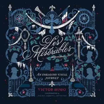 Les Miserables: An Engaging Visual Journey, Paperback/Victor Hugo