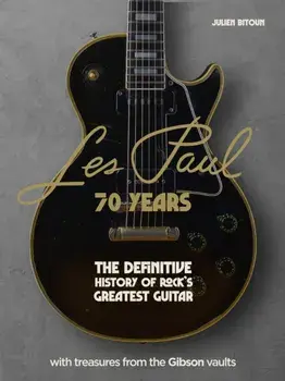 Les Paul - 70 Years. The definitive history of rock's greatest guitar, Hardback/***