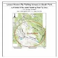 Lesser Known Fly Fishing Venues in South Park, Colorado: Every Public Access in South Park Basin outside of the Dream Stream and Eleven Mile Canyon, Paperback/Michele White