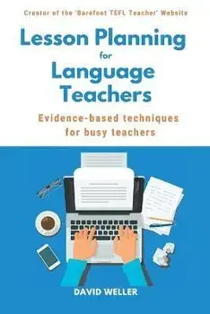 Lesson Planning for Language Teachers: Evidence-Based Techniques for Busy Teachers, Paperback/David Weller