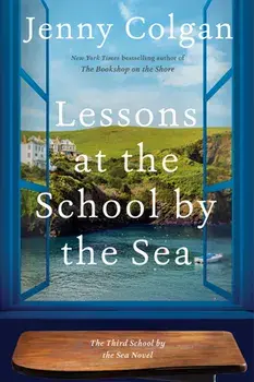 Lessons at the School by the Sea: The Third School by the Sea Novel, Paperback/Jenny Colgan