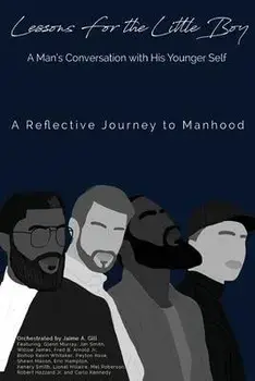 Lessons for the Little Boy: A Man's Conversation with His Younger Self, Paperback/Jaime Gill