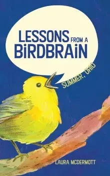 Lessons from a Birdbrain, Hardcover/Laura McDermott
