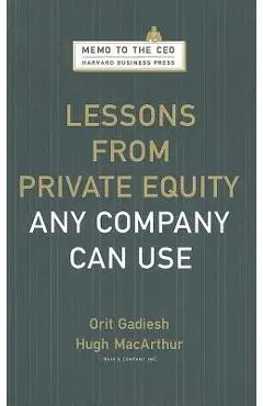 Lessons from Private Equity Any Company Can Use - Orit Gadiesh