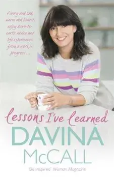Lessons I've Learned, Paperback/Davina McCall