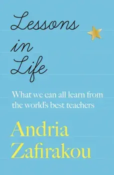 Lessons in Life. What we can all learn from the world's best teachers, Paperback/***