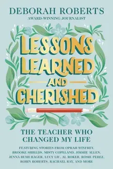 Lessons Learned And Cherished. The Teacher Who Changed My Life, Hardback/***