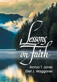Lessons on Faith, Paperback/A. T. Jones