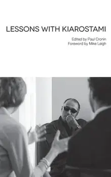 Lessons with Kiarostami, Paperback/Abbas Kiarostami