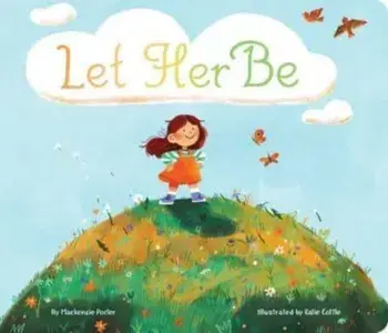 Let Her Be, Board book/Mackenzie Porter