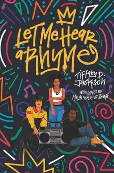 Let Me Hear a Rhyme, Paperback/Tiffany D. Jackson