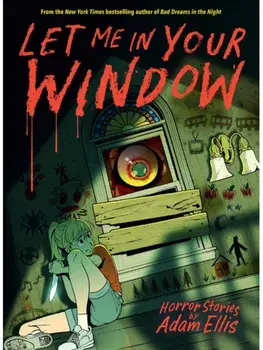 Let Me in Your Window, Hardback/Adam Ellis